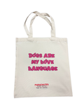 Dogs Are My Love Language Tote